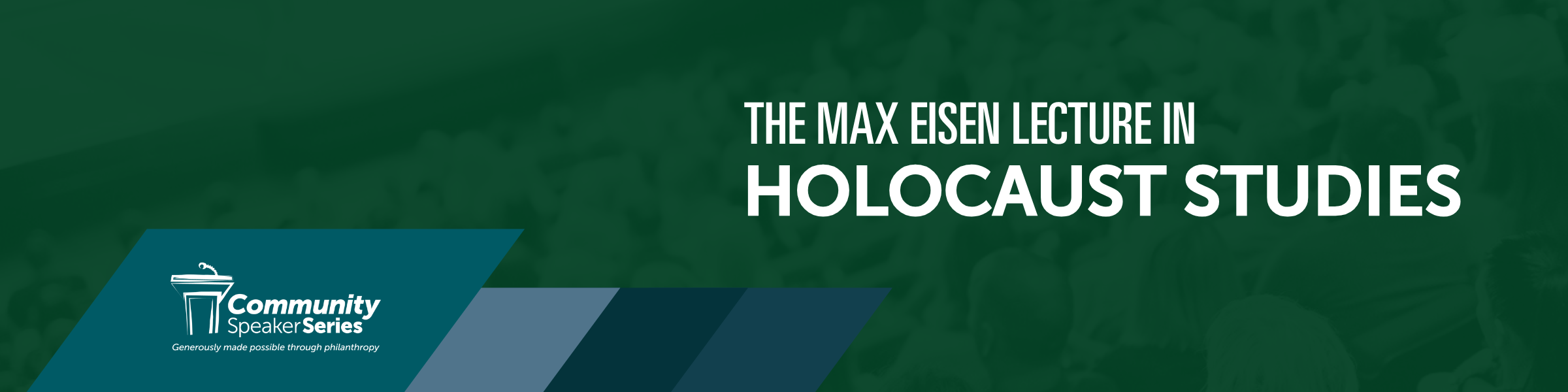 The Max Eisen Lecture in Holocaust Studies